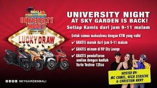 UNIVERSITY NIGHT at Sky Garden Bali - July 12th 2018