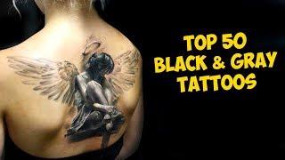 TOP 50 The Most Powerful Black and Gray Tattoos Ever