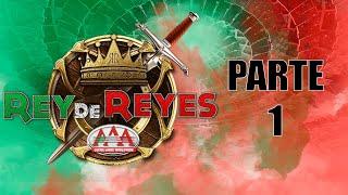 REY DE REYES 2023 Parte 1  Lucha Libre AAA Worldwide