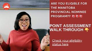 MANITOBA PNP POINT ASSESSMENT WALK THROUGH CHECK IF YOU ARE ELIGIBLE HERE