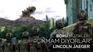 BÖRÜ Müzikleri  ÇIKMAM DİYORLAR Plevne Marşı Yorumu Lincoln Jaeger