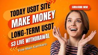 New USDT earning Site 2024  Today USDT make Money Site  Latest USDT Mall Website $3 Live Withdraw