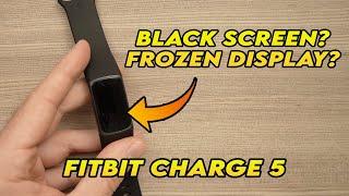 Fitbit Charge 5  How to Fix your Black Screen or Frozen Display
