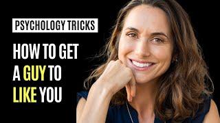 How to Get a Guy to Like You Using 9 Psychology Tricks