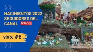 Nacimientos 2022 SEGUIDORES DEL CANAL. Video #2 @liclonny