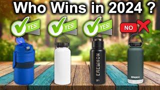 The Best 6 Water Bottles OF 2024 Tested And Reviewed