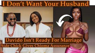 I Don’t Want your husband Davido’s Baby mama Assures Chioma