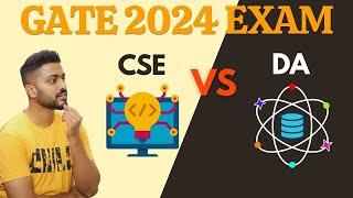 GATE-2024 CSE vs DA exam  Unbiased Talk  Honest Review