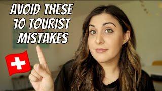 TOP 10 TOURIST MISTAKES TO AVOID IN SWITZERLAND Travel Switzerland this summer like a local
