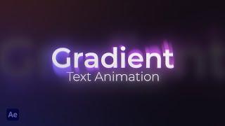 Create Amazing Gradient Text Animations In After Effects