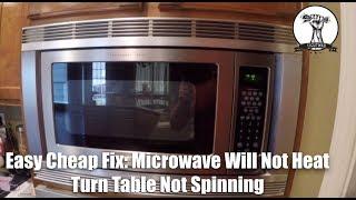 EASY FIX Microwave Will Not Heat and Turntable Will Not Spin - How To Fix A Broken Microwave