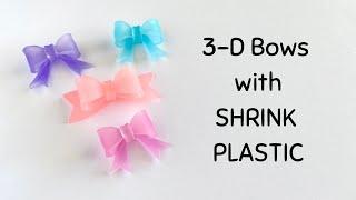 How to Make 3D Bows Shrink Plastic