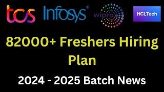 TCS  Infosys  Wipro And HCL Mass Hiring News 2024  IT compnies Hiring 82000+ Freshers in FY25