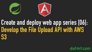 Create And Deploy Web App With Angular & Spring Boot 06 Develop the File Upload API