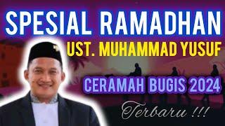Ceramah Bugis  Ustadz Muhammad Yusuf  Spesial Bulan Ramadhan 2024