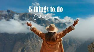 Three things to do in the Colca canyon in Arequipa  Peru   Of Trips and Tales