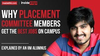 Why Placement Committee Members Get The Best Jobs On Campus Explained By An IIM Graduate