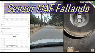 Que hace el carro cuando el sensor MAF esta fallando y que hace cuando no falla a detalle