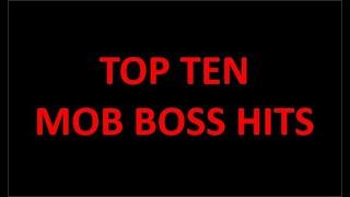 Top Ten Mob Boss Hits Reupload