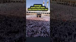 Semoga Suatu Saat Kita Bisa Ke sini #ustadzabdulsomad #mekkah #haji #uas #abdulsomad #shorts