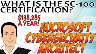 What is the SC-100 certification? Microsoft Certified Architect