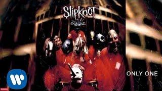 Slipknot - Only One Audio