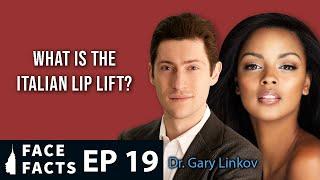 Italian Lip Lift - Dr. Gary Linkov