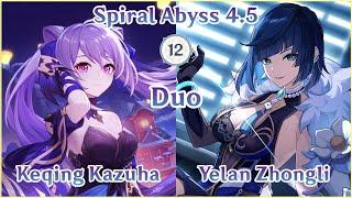 【GI】C0R1 Keqing x C0R1 Yelan Duo Challenge - Spiral Abyss 4.5 Floor 12  Full Star Clear Showcase