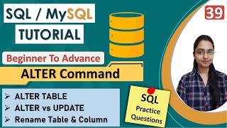 39 - ALTER Command in SQL  ALTER vs UPDATE  Add Rename Modify Drop ColumnTable  DDL Command