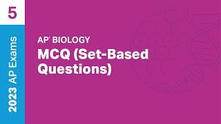 5  MCQ Set-Based Questions  Practice Sessions  AP Biology