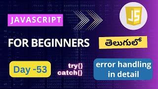 Error handling in JavaScript try catch  in JavaScript   JavaScript  for beginners  JavaScript