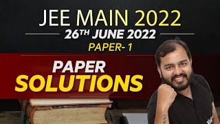 JEE MAIN 2022 Paper Discussion   26th June  Shift 1