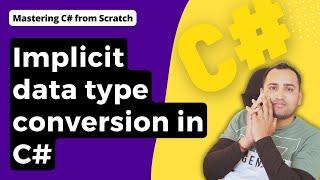 Implicit Conversion in C# - Simplifying Data Type Transformations  C# Tutorial