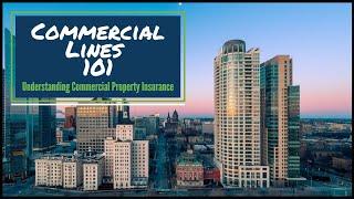 Understanding Commercial Property Insurance Commercial Lines 101  School For Insurance