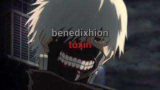 benedixhion - toxin lyrics