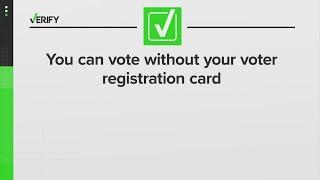 VERIFY You can vote without your voter registration card