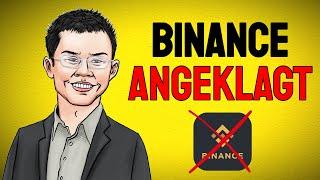 Binance ANGEKLAGT - ALLES was du jetzt wissen musst