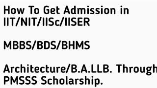 PMSSS Admission in MBBSBDSIITNIT BALLBBARCHFull Process Discussed in Video.