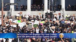 ACLU Sues Los Angeles City County And San Bernardino Over Curfew Orders