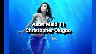 Water Maid - Christopher Okigbo