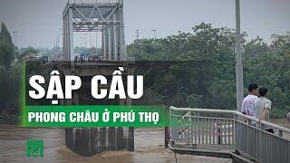 Nóng Sập cầu Phong Châu - Phú Thọ  VTC14