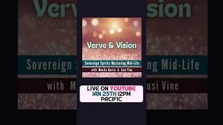 VERVE & VISION Podcast Sovereign Spirits Mastering MidLife.                  HAVE YOU READ UNBOUND?
