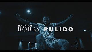 Hadrian - Bobby Pulido Video Oficial