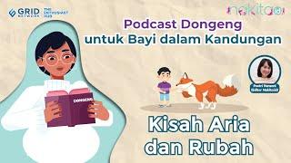 Serial Podcast Dongeng untuk Bayi dalam Kandungan Kisah Aria dan Rubah