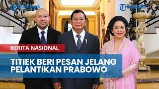 Titiek Soeharto beri pesan dan harapan untuk Prabowo seusai dilantik menjadi presiden