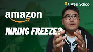 Amazon Hiring Freeze Explained From an Amazonian