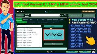 EPT Tool Version 0.5  All Samsung Galaxy Frp Bypass  New Method  Samsung FRP Bypass  Unlock 2024