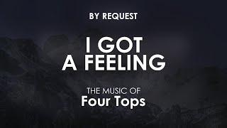 I Got A Feeling  Four Tops