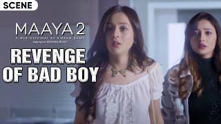 Revenge Of Bad Boy  Maaya 2 - Scene  Leena Jumani  Priyal Gor  Pranav Sachdev  Vikram Bhatt