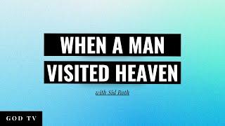 When A Man Visited Heaven  Sid Roth Its Supernatural